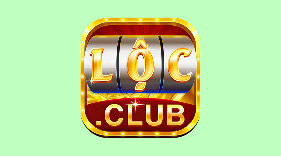 Loc Club: Giải Trí Cực Hay Lộc Về Đầy Tay